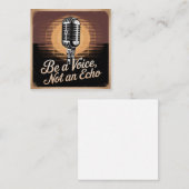 Carte De Visite Carré Be A Voice, Not An Echo (Devant / Derrière)