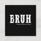 Carte De Visite Carré Bruh Anciennement Connu Comme Maman Fête des Mères (Devant)