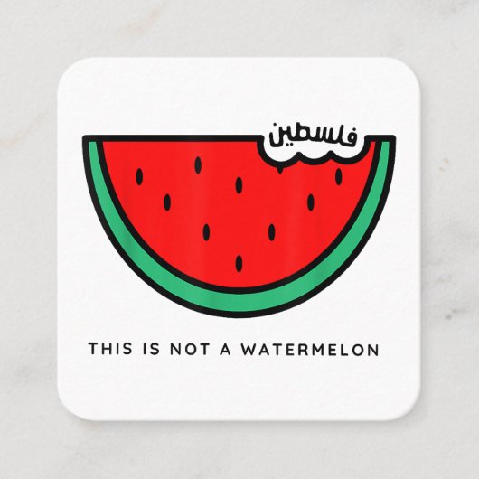 Carte De Visite Carré Collection Palestine 'This is not a Watermelon' (Devant)