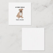 Carte De Visite Carré Drôle chien, chiot t-shirt messages ce Poze (Devant / Derrière)