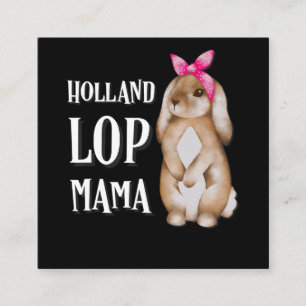 Carte De Visite Carré Hollande Lop Bunny Mama  Amateurs de lapins