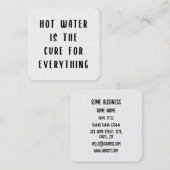 Carte De Visite Carré Hot water is the cure for everything (Devant / Derrière)