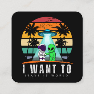 Carte De Visite Carré I Want To Leave is world Alien Vintage Sunset