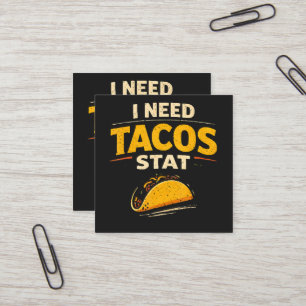 Carte De Visite Carré J'ai besoin de tacos immédiatement