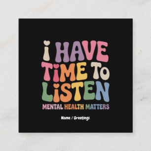 Carte De Visite Carré J'ai le temps d'écouter la sensibilisation à la sa