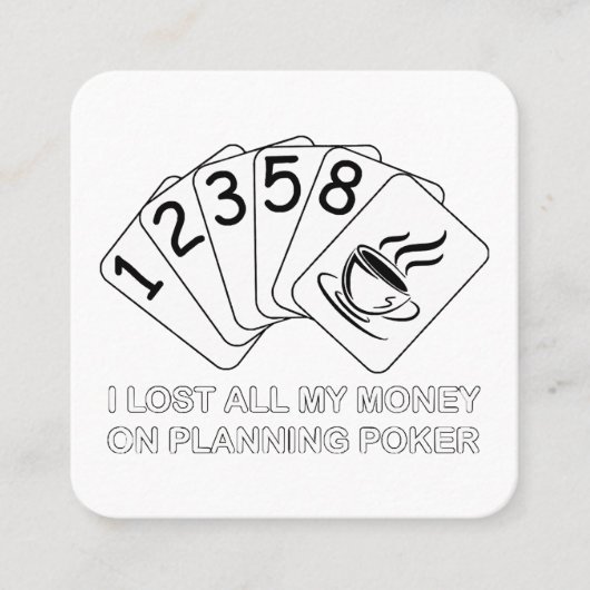 Carte De Visite Carré J'Ai Perdu Tout Mon Argent Sur La Planification Du (Devant)