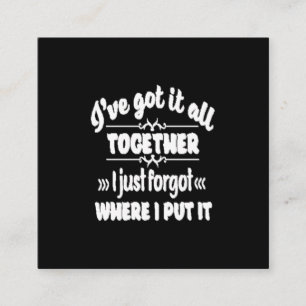 Carte De Visite Carré J'ai tout compris, j'ai oublié où j'ai mis