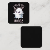 Carte De Visite Carré J'Ai Trouvé Ce Fantôme D'Halloween Humerus Drôle (Devant / Derrière)