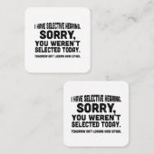 Carte De Visite Carré J'ai une audition sélective Désolé vous n'avez pas (Devant / Derrière)