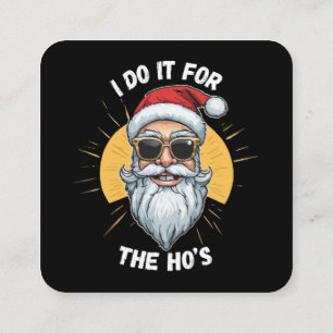 Carte De Visite Carré Je le fais pour Ho s Funny Noël père Noël