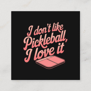 Carte De Visite Carré Je n’aime pas le Pickleball, je l’aime