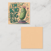 Carte De Visite Carré Je suis un peu comme un gros dill (Devant / Derrière)