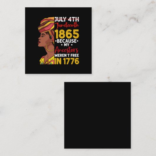 Carte De Visite Carré Juneteenth Parce que mes ancêtres n'étaient pas li (Devant / Derrière)