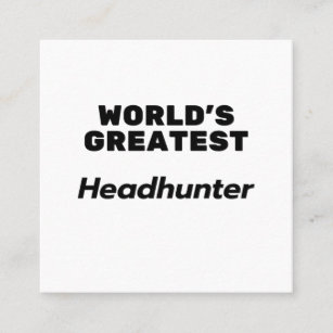 Carte De Visite Carré Le plus grand chasseur de têtes du monde