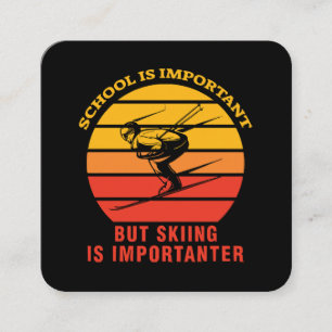 Carte De Visite Carré L'école est importante mais le ski est encore plus