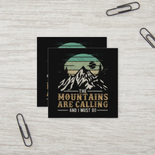 Carte De Visite Carré Les montagnes m'appellent et je dois y aller