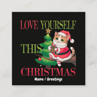 Carte De Visite Carré  Love Yourself This Christmas Cute Cat Holiday