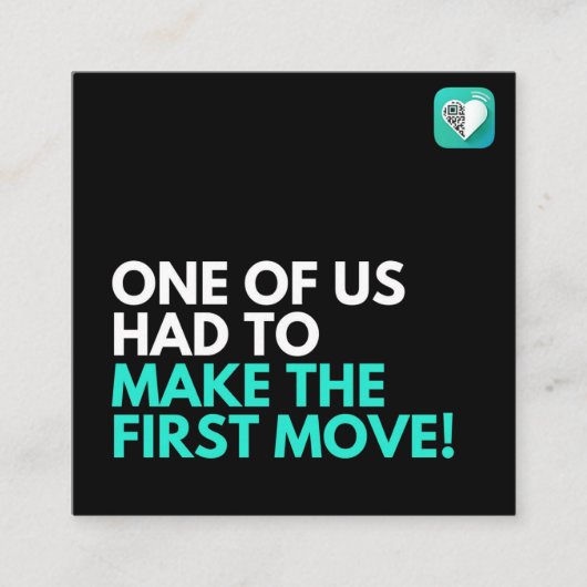 Carte De Visite Carré L'un d'entre nous a dû faire le premier pas (Devant)