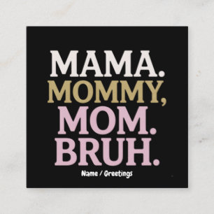 Carte De Visite Carré Mama Maman Maman Bruh Design Drôle Parfait pour Mè