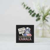 Carte De Visite Carré Mettons fin à la Dramala et votons pour Kamala (Debout devant)