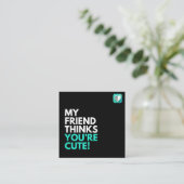 CARTE DE VISITE CARRÉ MON AMI PENSE QUE TU ES MORT (Debout devant)