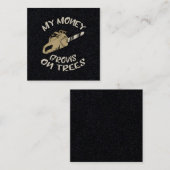 Carte De Visite Carré Mon argent pousse sur les arbres (Devant / Derrière)