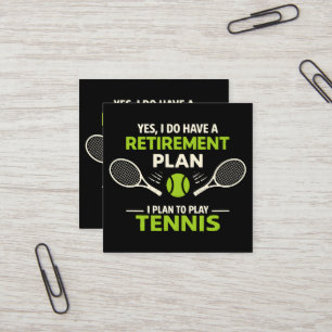 Carte De Visite Carré Oui, j'ai un plan de retraite Tennis