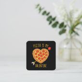 Carte De Visite Carré Pizza Est Ma Saint-Valentin (Debout devant)