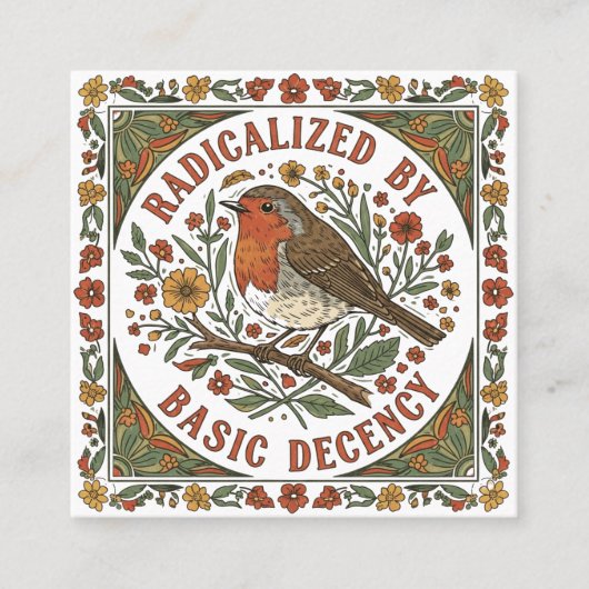 Carte De Visite Carré Radicalized by Basic Decency Bird Illustration  (Devant)