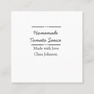 Carte De Visite Carré Sauce tomate maison faite avec amour ajoutez le no