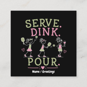 Carte De Visite Carré Servir Dink Verser Pickleball Humour Amusement Spo