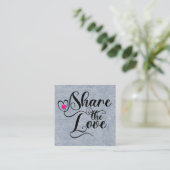 Carte De Visite Carré Share the love script typography referral card (Debout devant)