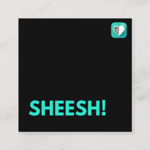 Carte De Visite Carré Sheesh !