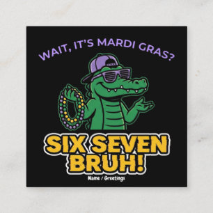 Carte De Visite Carré Six Seven Bruh Mardi Gras Festival Cool Gator