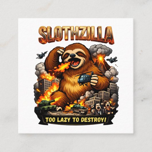 Carte De Visite Carré Slothzilla Too Lazy to Destroy,Funny Kaiju Monster (Devant)
