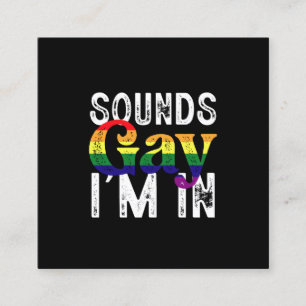Carte De Visite Carré Sounds Gay I'm In Rainbow LGBT Flag Pride Mois