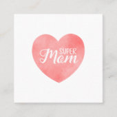 Carte De Visite Carré Super Maman texte dans le coeur rose, la conceptio (Devant)