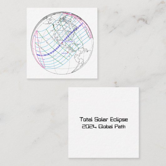 Carte De Visite Carré Total Solaire Eclipse 2024 Global Path (Devant / Derrière)