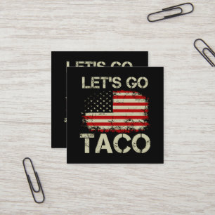 Carte De Visite Carré Trump abandonne toujours Let's Go Taco