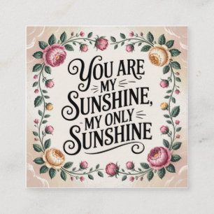 Carte De Visite Carré Tu es mon soleil, mon seul soleil