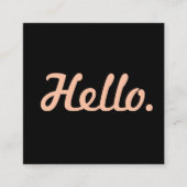 Carte De Visite Carré Typographie élégante rose et noir Hello Décontract (Devant)