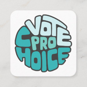 Carte De Visite Carré Vote Pro Choix Art De Mot