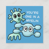 Carte De Visite Carré Vous êtes un dans un myélin - Neuroscience (Devant)