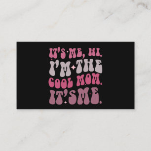 Carte De Visite C'est moi, salut, je suis la mère cool, c'est moi 