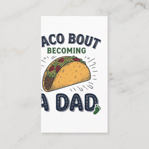 Carte De Visite Drôle de Taco à propos de devenir un papa annonce