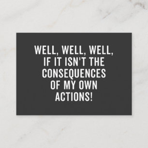 Carte De Visite Eh bien, si ce n'est pas les conséquences