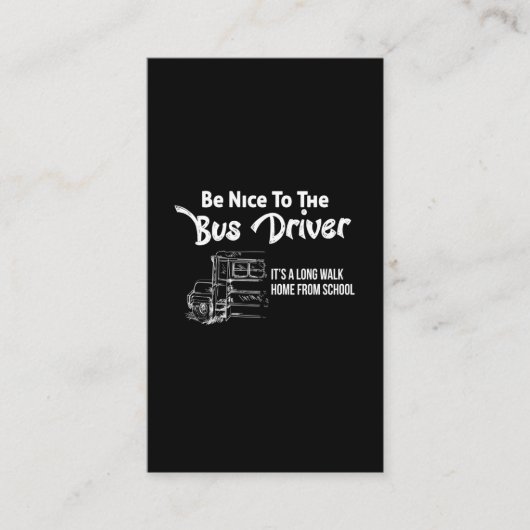 Carte De Visite être gentil avec le chauffeur de bus c'est une lon (Devant)