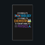 Carte De Visite Funny Science Biologie Chimie Physique Enseignant<br><div class="desc">Si elle bouge,  c'est la biologie,  si elle pue,  c'est la chimie,  si elle ne marche pas,  c'est la physique. Dons de science amusant pour un enseignant scientifique. Idéal pour l'école,  la classe et le bureau.</div>