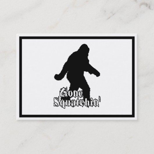 Carte De Visite Gone Squatchin' (Devant)