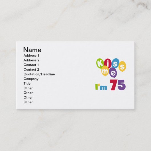 Carte De Visite Kiss Me I'm 75 Anniversaire T-shirts et cadeaux (Devant)